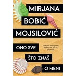 Ono sve sto znas o meni Mirjana Bobic Mojsilovic