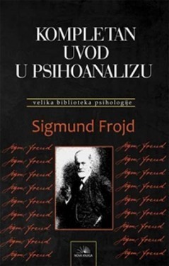 Kompletan uvod u psihoanalizu - Sigmund Frojd