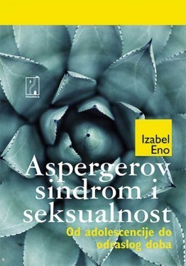 Aspergerov sindrom i seksualnost - Isabel Eno