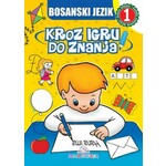 Bosanski jezik 1 Kroz igru do znanja Jasna Ignjatovic
