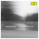 Max Richter Songs From Before