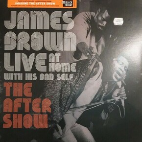 BROWN JAMES LIVE AT HOME THE AFTER SHOW RSD Black Friday