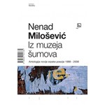 IZ MUZEJA SUMOVA Nenad Milosevic