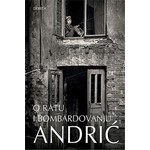 O ratu i bombardovanju Ivo Andric