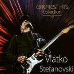 Vlatko Stefanovski Greatest Hits