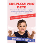 Eksplozivno dete - dr Ros V. Grin