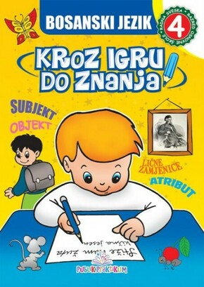 Bosanski jezik 4 Kroz igru do znanja Jasna Ignjatovic