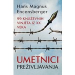 UMETNICI PREZIVLJAVANJA Hans Magnus Encensberger