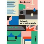 POLAZAK SA STANICE ATOCA Ben Lerner