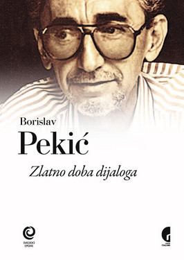 Zlatno doba dijaloga - Borislav Pekić