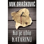 KO JE UBIO KATARINU Vuk Draskovic