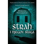 STRAH I NJEGOV SLUGA Mirjana Novakovic