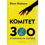 Dzon Kolman Komitet 300 Hijerarhija zavere