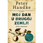 Moj dan u drugoj zemlji: Priča o demonima - Peter Handke