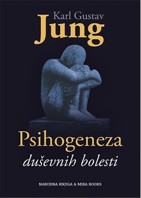 PSIHOGENEZA DUSEVNIH BOLESTI Karl Gustav Jung