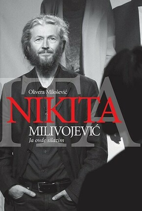 Nikita Milivojevic Ja ovde silazim Olivera Milosevic