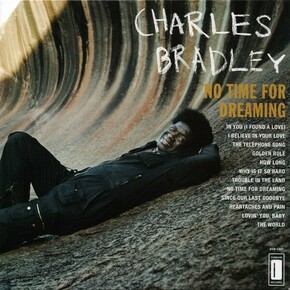 Charles Bradley No time for dreaming