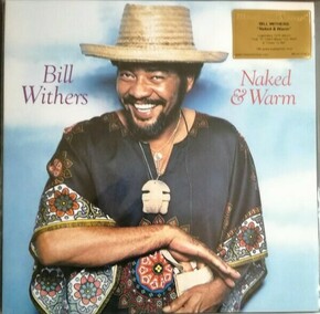 Bill Withers Naked And Warm