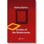 Victims of the Biedermeier Radivoj Sajtinac