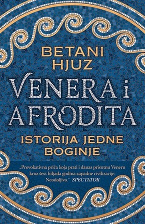 Venera i Afrodita Istorija jedne boginje Betani Hjuz