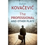 The Professional and Other Plays Dusan Kovacevic