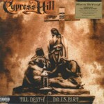 Cypress Hill Till Death Do Us Part