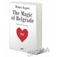 The magic of Belgrade - Momo Kapor