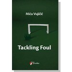 Tackling Foul Mica Vujicic