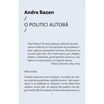 O POLITICI AUTORA Andre Bazen