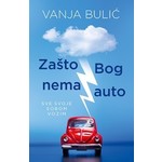 Zašto Bog nema auto - Vanja Bulić