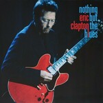 CLAPTON ERIC NOTHING BUT THE BLUES