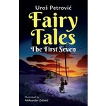Fairy Tales The First Seven Uros Petrovic