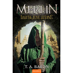 Merlin - izgubljene godine - T. A. Baron