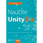 Naučite Unity 5.x - Alan Thorn