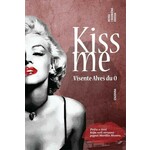 Kiss me Vinsente Alves du O
