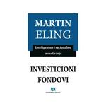 Investicioni fondovi: Inteligentno i racionalno investiranje