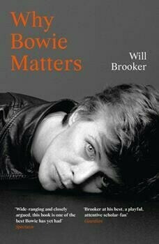 David Bowie David Bowie Why Bowie Matters