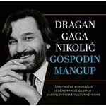 Dragan Gaga Nikolic Gospodin mangup Grupa autora
