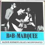 KORNER ALEXIS R i B FROM THE MARQUEE