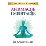 Afirmacije i meditacije Dzozef Marfi