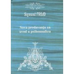 Nova predavanja za Uvod u psihoanalizu Sigmund Frojd