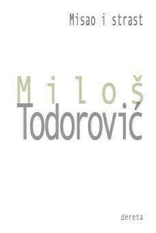 Misao i strast - Miloš Todorović