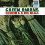 Booker T i Mg s Green Onions Hq