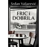Fric i Dobrila Srdjan Valjarevic