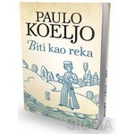 Biti kao reka - Paulo Koeljo