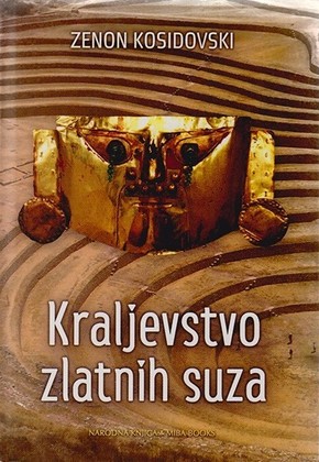 KRALJEVSTVO ZLATNIH SUZA Zenon Kosidovski