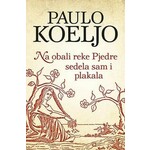 Na obali reke Pjedre sedela sam i plakala Paulo Koeljo