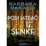 Posmatrač iz senke - Barbara Baraldi