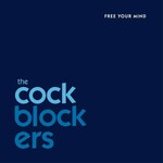 The Cockblockers Free Your Mind