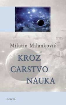 Kroz carstvo nauka Milutin Milankovic